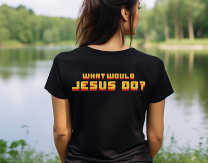 What Would Jesus Do Women's T-Shirt - HolyPixels